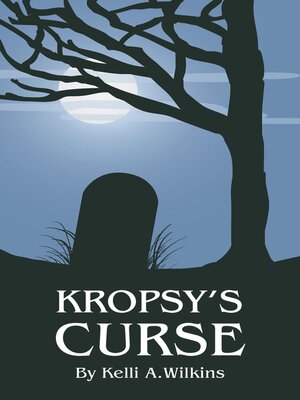 cover image of Kropsy's Curse